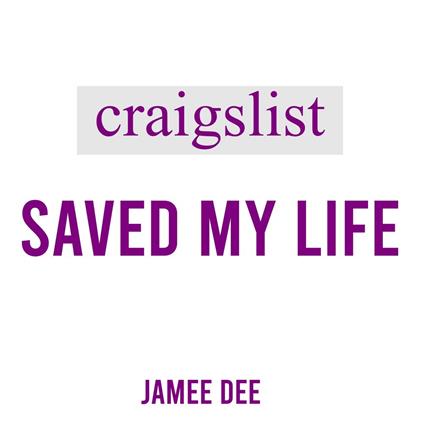 Craigslist Saved My Life