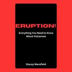 Eruption!