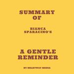 Summary of Bianca Sparacino's A Gentle Reminder