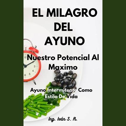 El Milagro Del Ayuno