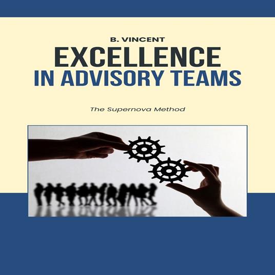 Excellence in Advisory Teams