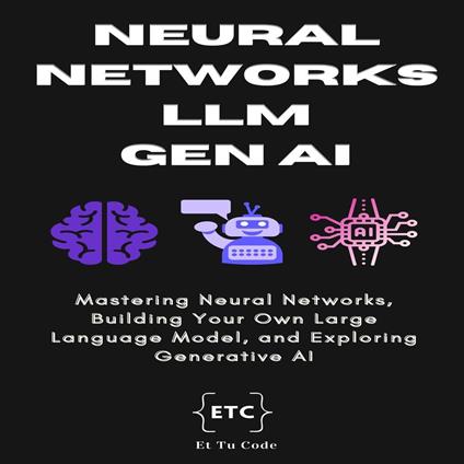 Neural Networks, LLM & Gen AI