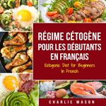 Régime Cétogène Pour Les Débutants En Français/ Ketogenic Diet for Beginners In French