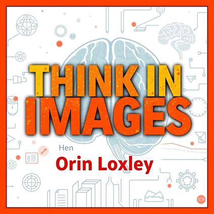 Think in Images: Unlocking the Power of Visual Minds