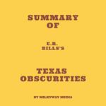 Summary of E.R. Bills's Texas Obscurities