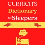 Cubrich's Dictionary for Sleepers