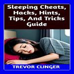 Sleeping Cheats, Hacks, Hints, Tips, And Tricks Guide