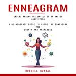 Enneagram: The Complete Guide to Enneagram Types for Shadow Work (A No-nonsense Guide to Using the Enneagram for Growth and Awareness)