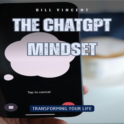 ChatGPT Mindset, The