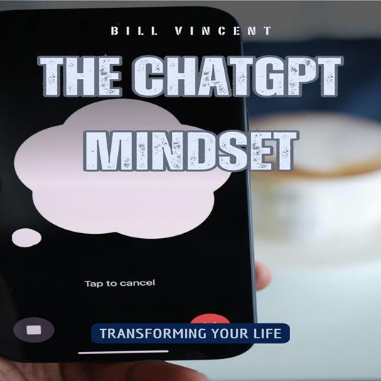 ChatGPT Mindset, The