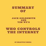 Summary of Jack Goldsmith and Tim Wu's Who Controls the Internet