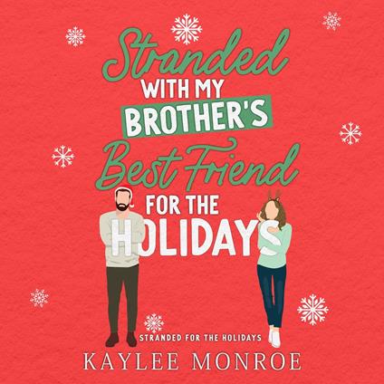 Stranded with my Brother's Best Friend for the Holidays