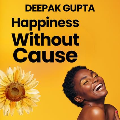Happiness Without Cause