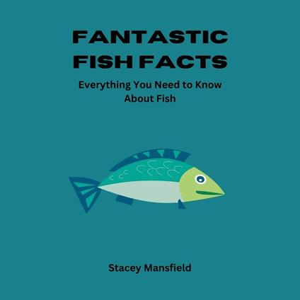 Fantastic Fish Facts