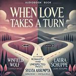 When Love Takes a Turn