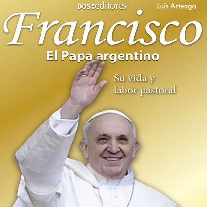 Francisco El Papa argentino