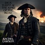 Dick Turpin & the King of the Road