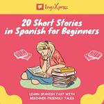20 Short Stories in Spanish for Beginners