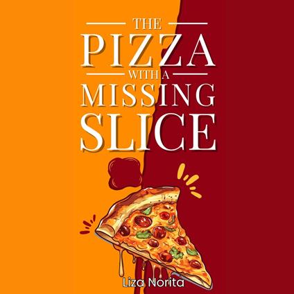Pizza with Missing Slice, The