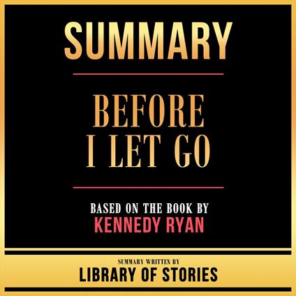 Summary - Before I Let Go