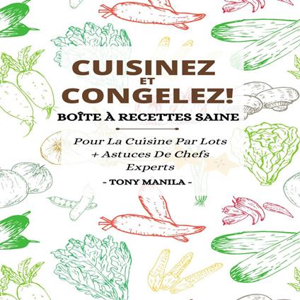Cuisinez Et Congelez !