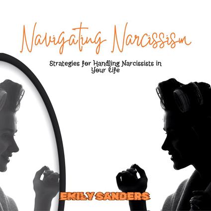 Navigating Narcissism