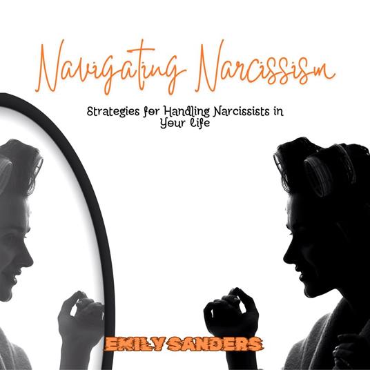 Navigating Narcissism