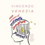 Adult Survivors of Emotionally Immature Parents