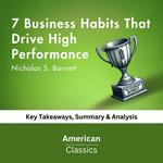 7 Business Habits That Drive High Performance by Nicholas S. Barnett