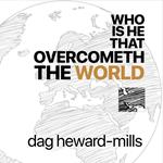 Who Is He that Overcometh the World