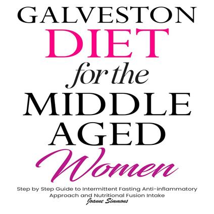 Galveston Diet for the Middle Aged Women