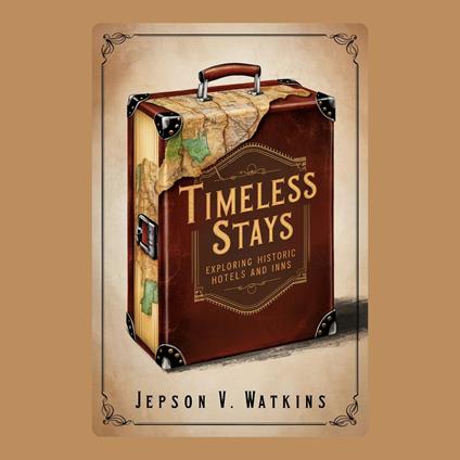 Timeless Stays: Exploring Historic Hotels and Inns