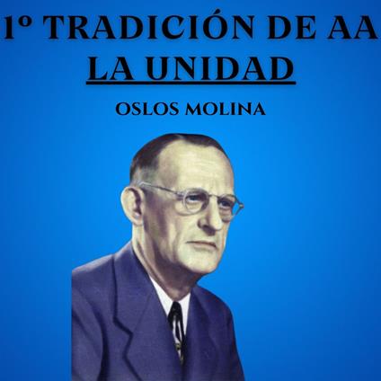 1° Tradición de AA : La Unidad