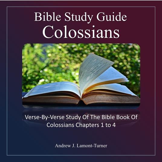 Bible Study Guide: Colossians
