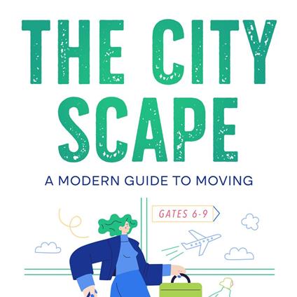 City Scape, The: A Modern Guide to Moving