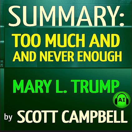 Summary: Too Much and Never Enough by Mary L. Trump
