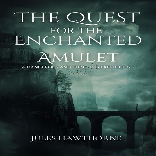 Quest for the Enchanted Amulet, The