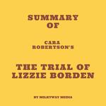 Summary of Cara Robertson's The Trial of Lizzie Borden