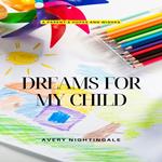 Dreams for My Child