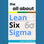 all about Lean Six Sigma, the