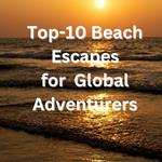 Top 10 Beach Escapes