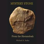 Mystery Stone from the Shenandoah
