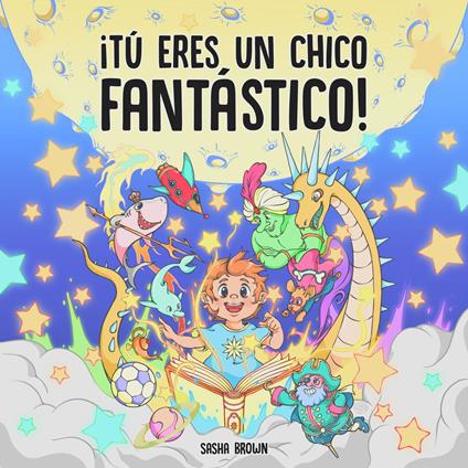Tú Eres un Chico Fantástico