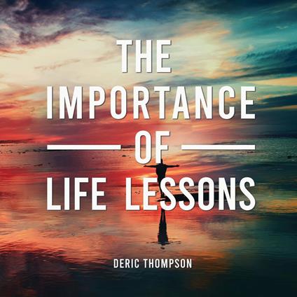 Importance of Life Lessons, The
