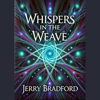 Whispers in the Weave
