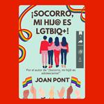 ¡SOCORRO, MI HIJ@ ES LGTBIQ+!