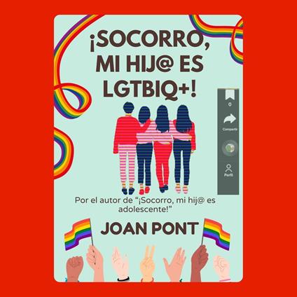 ¡SOCORRO, MI HIJ@ ES LGTBIQ+!