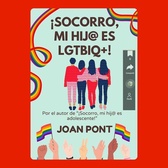 ¡SOCORRO, MI HIJ@ ES LGTBIQ+!