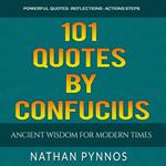 101 Quotes By Confucius: Ancient Wisdom For Modern Times