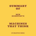 Summary of New Scientist's Machines that Think